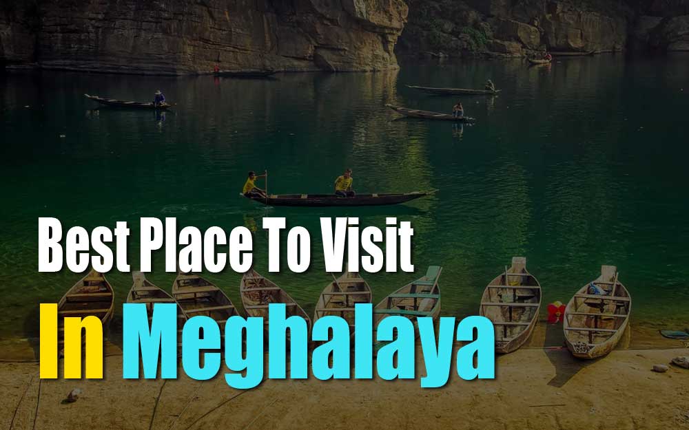 Best places to visit in Meghalaya