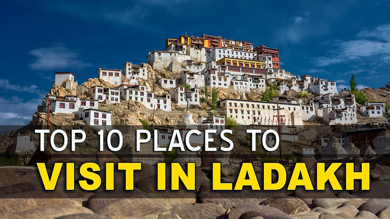 Top 10 Best Places To Visit In Ladakh